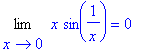 Limit(x*sin(1/x),x = 0) = 0