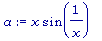 a := x*sin(1/x)