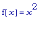 f(x) = x^2