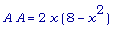 A*A = 2*x*(8-x^2)