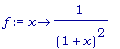 f := proc (x) options operator, arrow; 1/((1+x)^2) ...