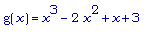g(x) = x^3-2*x^2+x+3