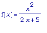 f(x) = x^2/(2*x+5)