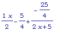 1/2*x-5/4+(-25/4)/(2*x+5)