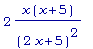 2*x*(x+5)/((2*x+5)^2)