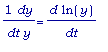 1*dy/dt/y = d*ln(y)/dt