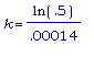 k = ln(.5)/.14e-3