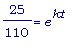 25/110 = e^kt