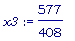 x3 := 577/408