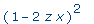 (1-2*z*x)^2