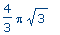 4/3*Pi*sqrt(3)