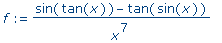f := (sin(tan(x))-tan(sin(x)))/x^7