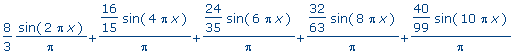 8/3/Pi*sin(2*Pi*x)+16/15/Pi*sin(4*Pi*x)+24/35/Pi*si...